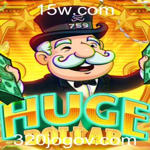 Descubra o Mundo Empolgante de HugeDollar: O Jogo que Está Revolucionando 320jogo